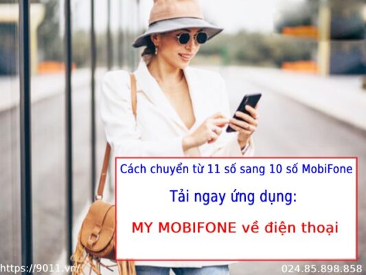 Cách chuyển từ 11 số sang 10 số MobiFone và các thông tin lưu ý