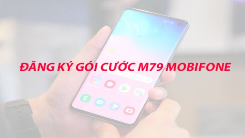 Đăng ký gói M79 MobiFone có ngay 1020 phút gọi + 6GB data