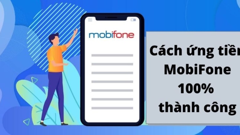 Hướng dẫn ứng tiền MobiFone từ 5K đến 50K