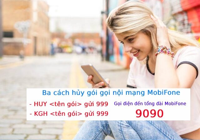 3 cách hủy đăng ký gọi nội mạng MobiFone nhanh, chính xác