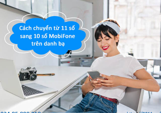 Cách chuyển từ 11 số sang 10 số của MobiFone trên danh bạ