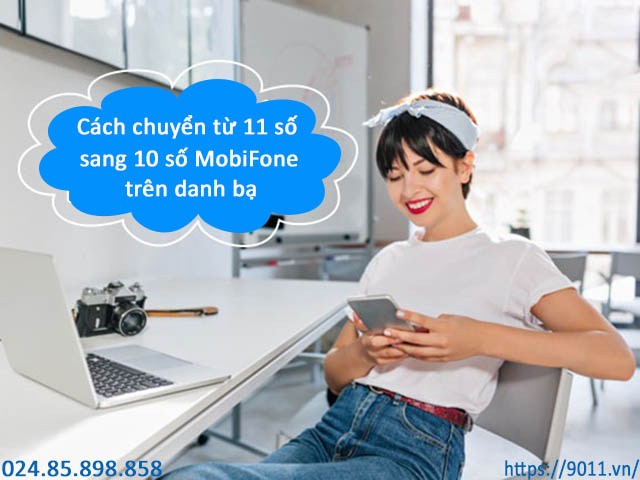 Cách chuyển từ 11 số sang 10 số của MobiFone trên danh bạ