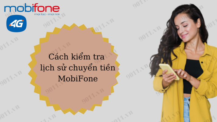 Cách kiểm tra lịch sử chuyển tiền MobiFone