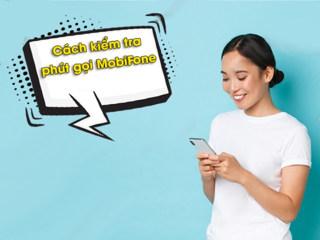 Cách kiểm tra phút gọi nội mạng của Mobi siêu nhanh