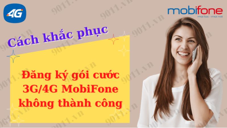 Cách sửa lỗi đăng ký gói cước 4G MobiFone không thành công