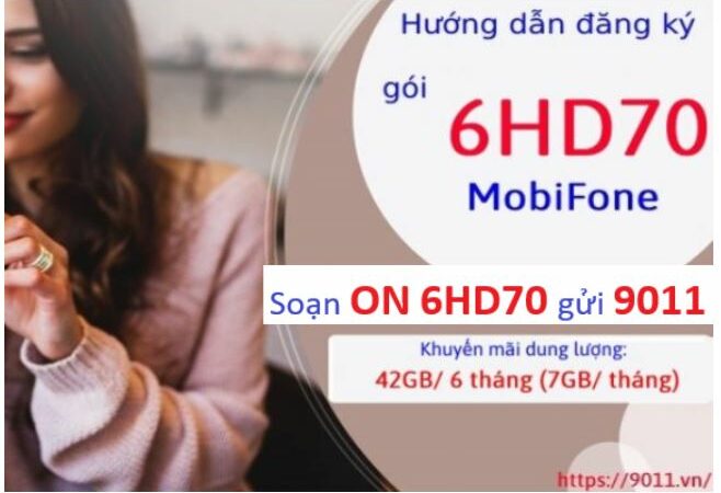 Đăng ký gói 6HD70 MobiFone tặng khuyến mãi đến 42GB