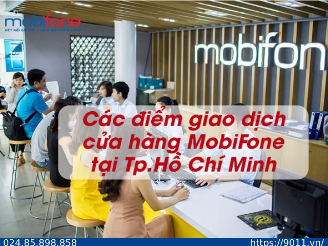 Danh sách điểm giao dịch MobiFone tại HCM cập nhật mới