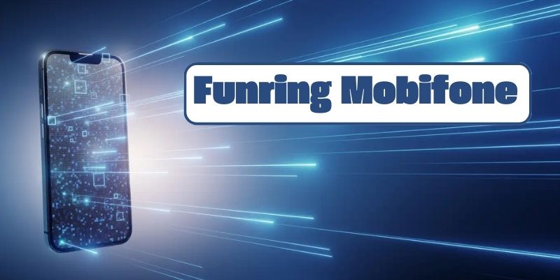 Funring Mobifone là gì và hướng dẫn cài đặt nhạc chờ chi tiết nhất 2024