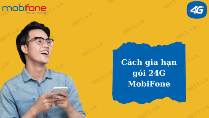 Cách gia hạn gói 24G MobiFone nhận ngay 90GB cực đơn giản