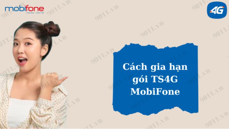 Cách gia hạn gói TS4G MobiFone nhận 90GB truy cập mạng