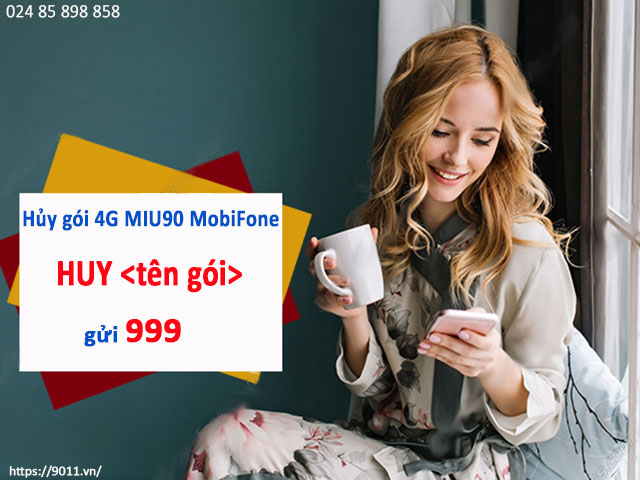 Hướng dẫn hủy gói cước 4G MobiFone MIU90