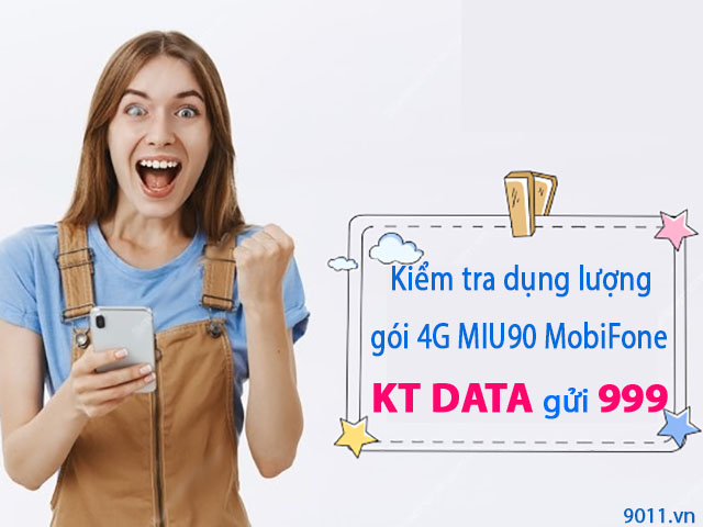 Hướng dẫn kiểm tra dung lượng 4G MobiFone gói MIU90