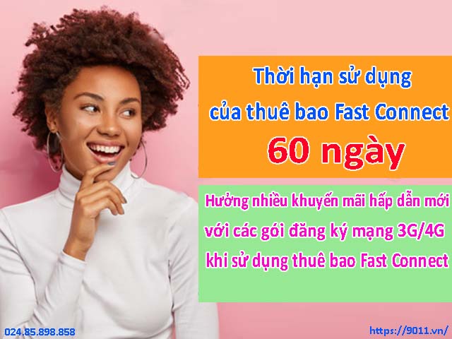 Thời hạn sử dụng của thuê bao Fast Connect tối đa bao nhiêu ngày