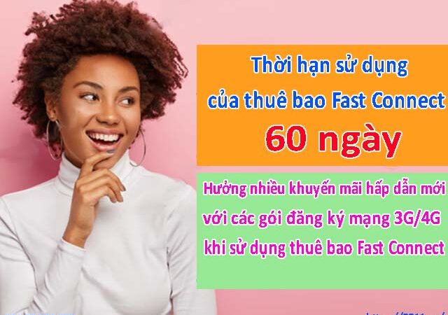 Thời hạn sử dụng của thuê bao Fast Connect tối đa bao nhiêu ngày