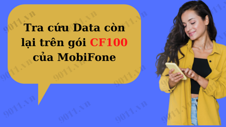 Tra cứu Data còn lại của gói CF100 MobiFone chính xác