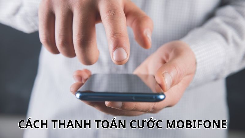 cách thanh toán cước mobifone