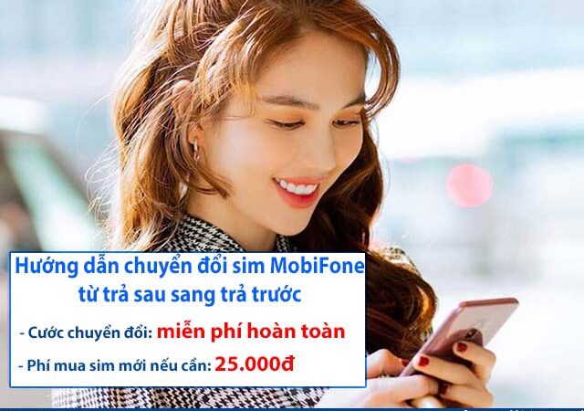 Chuyển đổi sim từ trả sau sang trả trước Mobi được miễn phí không?