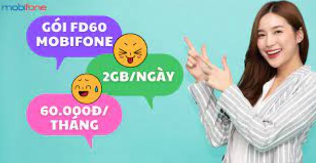 Đăng ký gói cước FD60 Mobifone nhận ưu đãi 2GB/ ngày chỉ với 60.000đ/ tháng