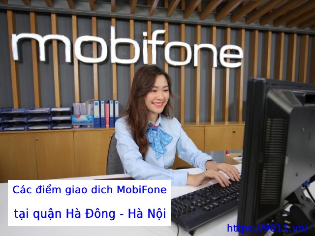 Những điểm giao dịch MobiFone Hà Đông mới nhất