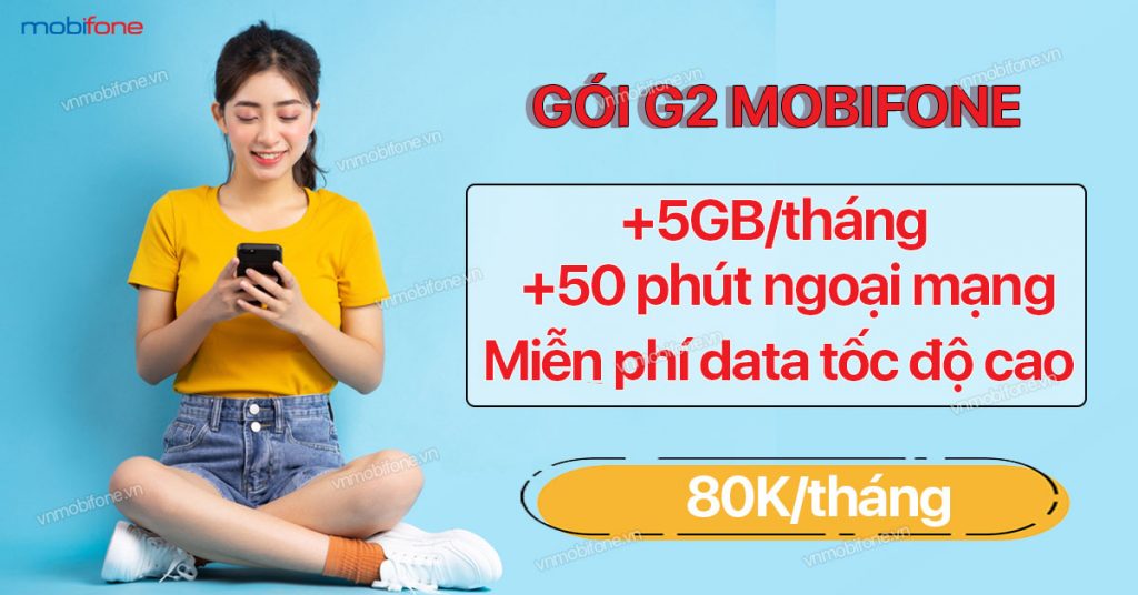 Gói G2 Mobifone là gì và những ưu đãi hấp dẫn đi kèm