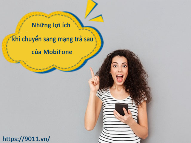 Những lợi ích khi chuyển thuê bao MobiFone từ trả trước sang trả sau