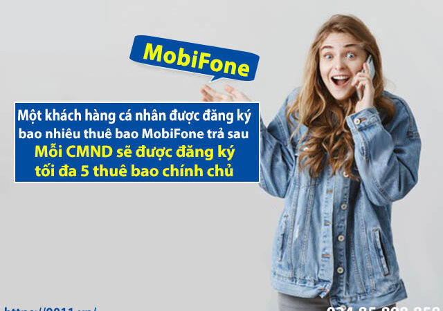 Mỗi KH cá nhân có thể đứng tên bao nhiêu thuê bao trả sau của MobiFone