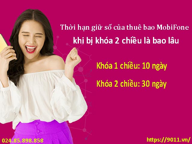 Thời hạn giữ số của thuê bao MobiFone khi bị khóa 2 chiều là bao nhiêu ngày?