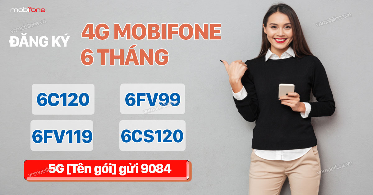 Tổng quan về gói cước 4G Mobifone 6 tháng và ưu đãi hấp dẫn