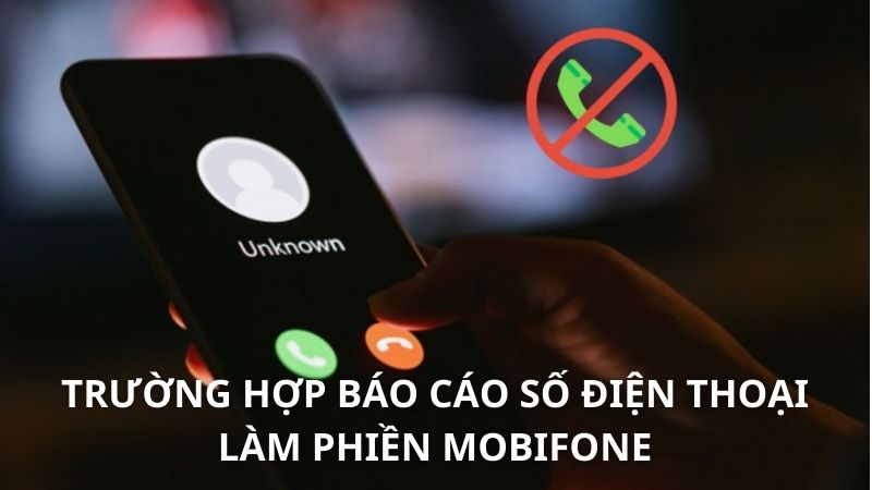 trường hợp báo cáo cuộc gọi làm phiền mobifone