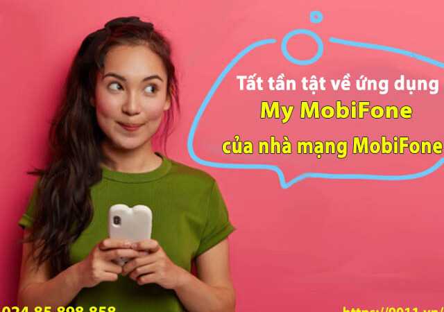 Tất tần tật về ứng dụng My MobiFone