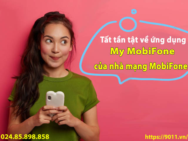 Tất tần tật về ứng dụng My MobiFone