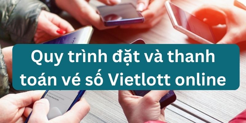 hướng dẫn chi tiết mua vé số vietlott qua điện thoại